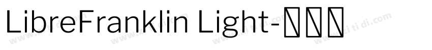 LibreFranklin Light字体转换 LibreFranklin Light字体转换